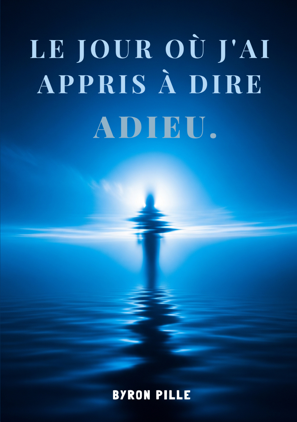 Couverture Le Jour où j'ai appris à dire Adieu